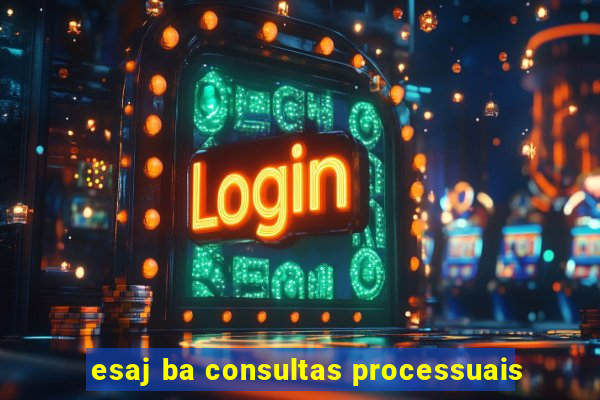 esaj ba consultas processuais